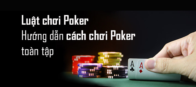 Luật Chơi Poker Lulu88 Dành Cho Người Mới